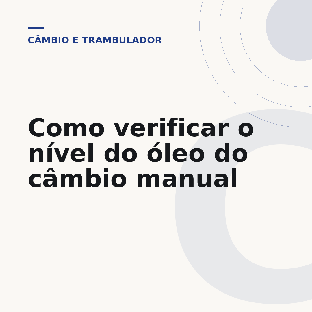 Como verificar o nível do óleo do câmbio manual