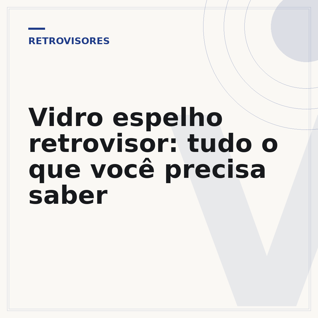 Vidro espelho retrovisor: tudo o que você precisa saber